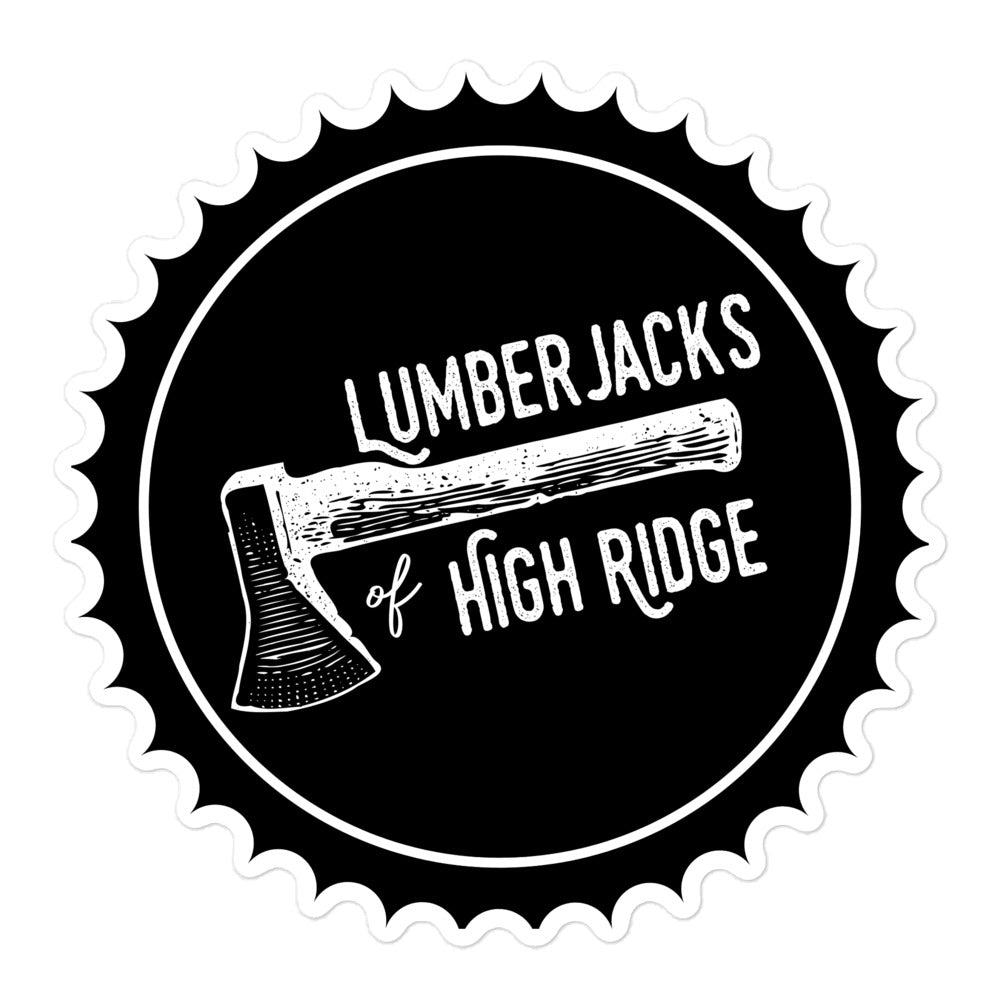 Lumberjacks of High Ridge Sticker