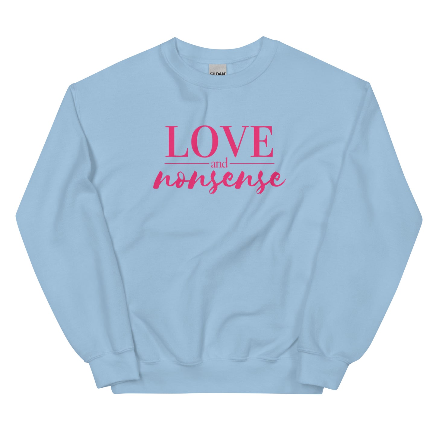 Love & Nonsense Unisex Sweatshirt