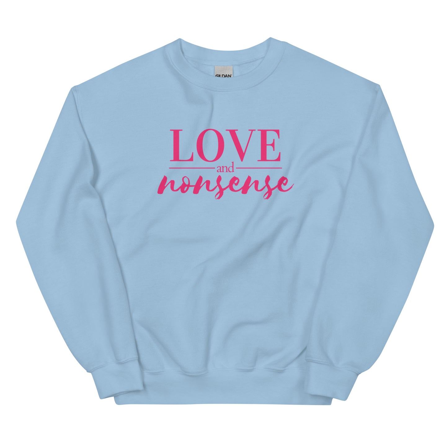 Love & Nonsense Unisex Sweatshirt