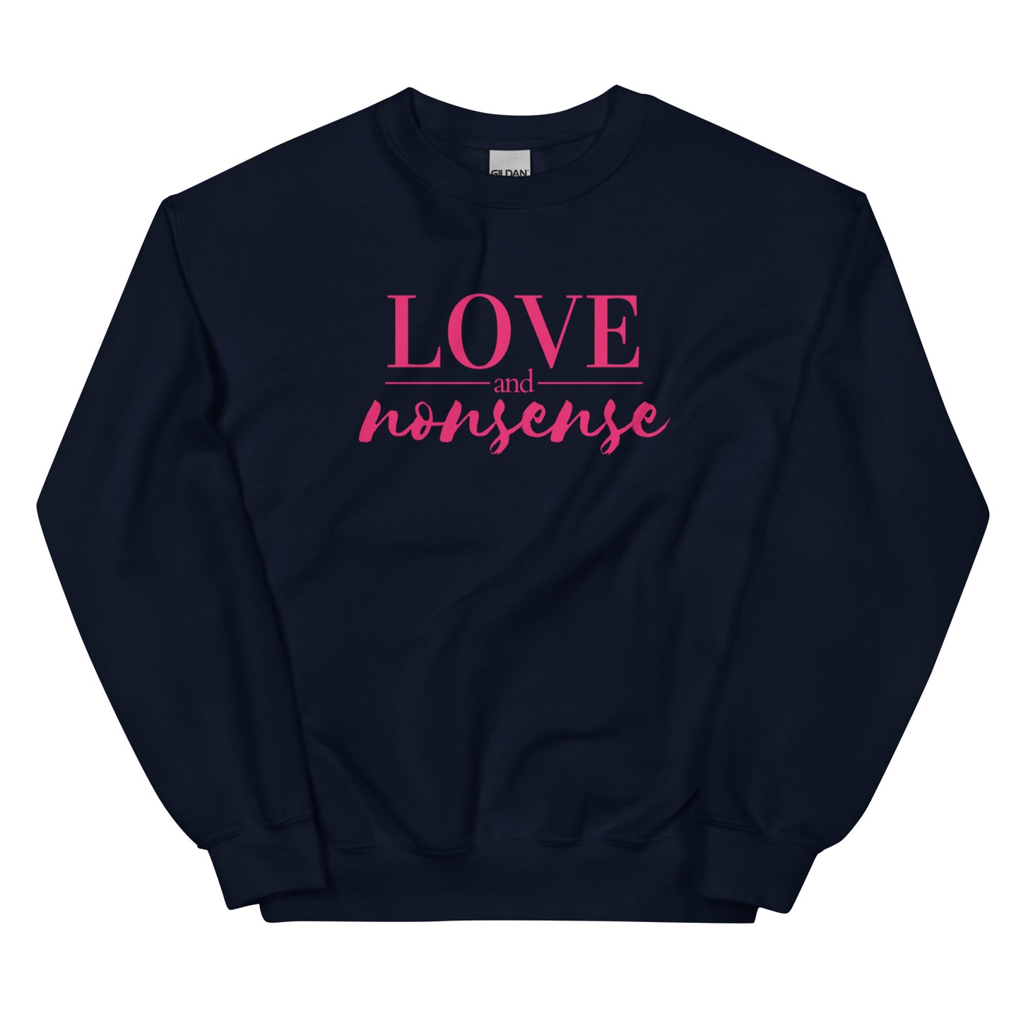 Love & Nonsense Unisex Sweatshirt