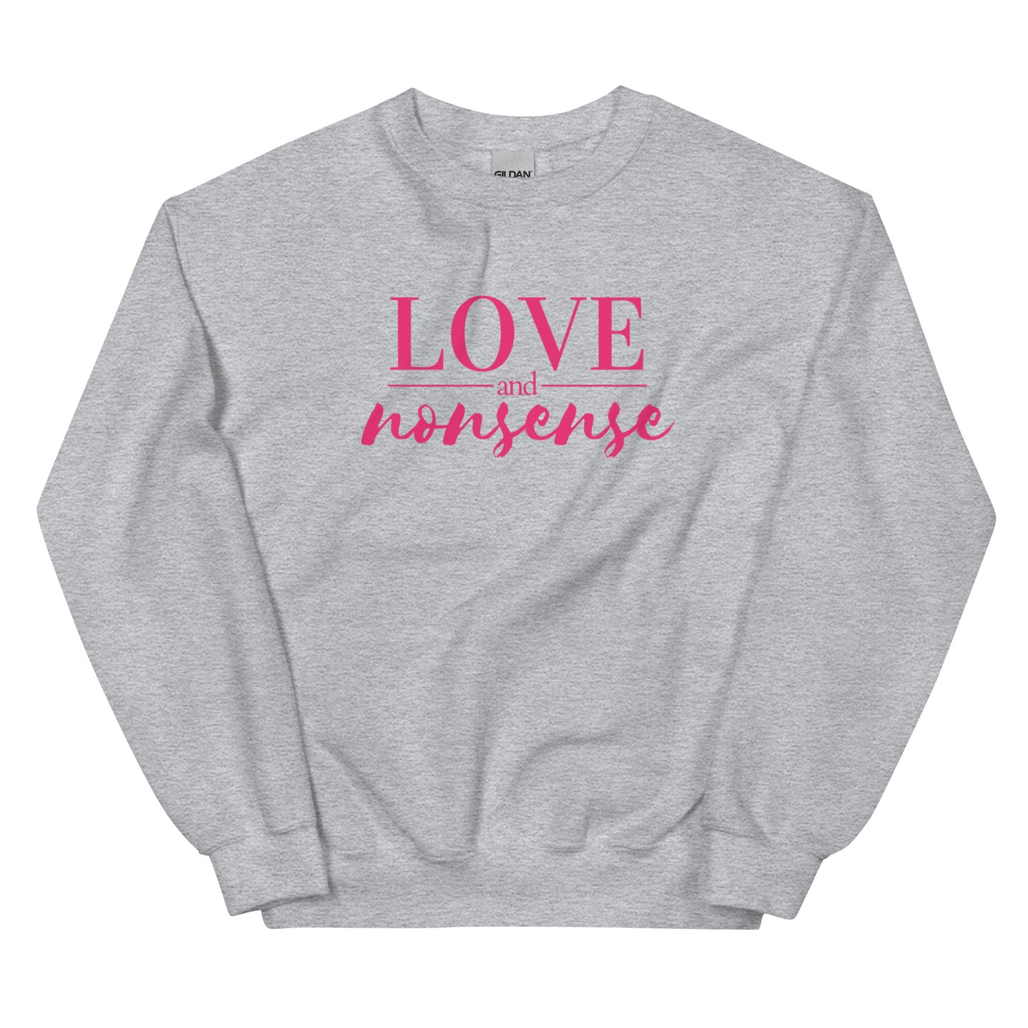 Love & Nonsense Unisex Sweatshirt